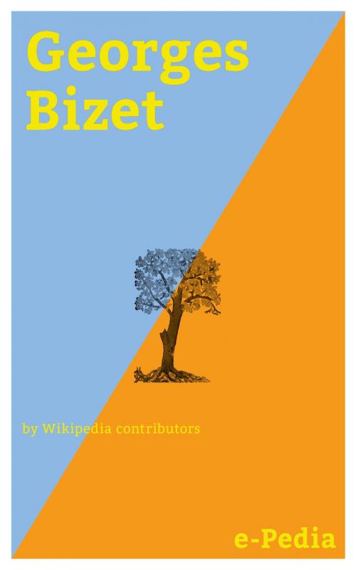 Cover of the book e-Pedia: Georges Bizet by Wikipedia contributors, e-Pedia