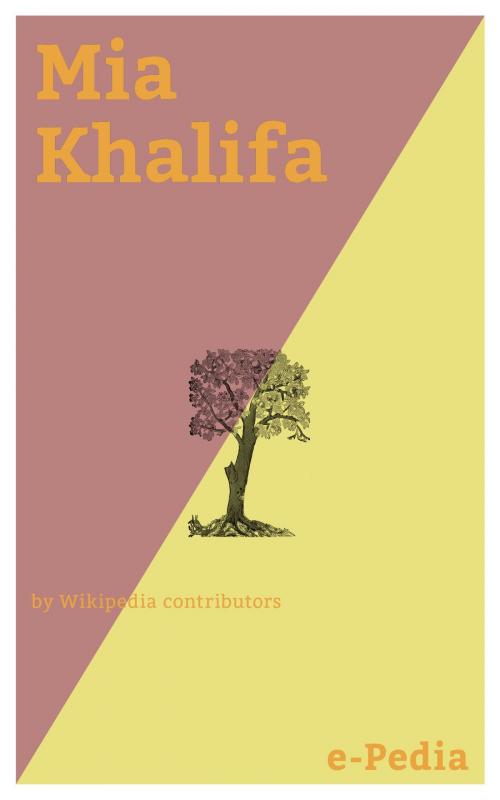 Cover of the book e-Pedia: Mia Khalifa by Wikipedia contributors, e-Pedia