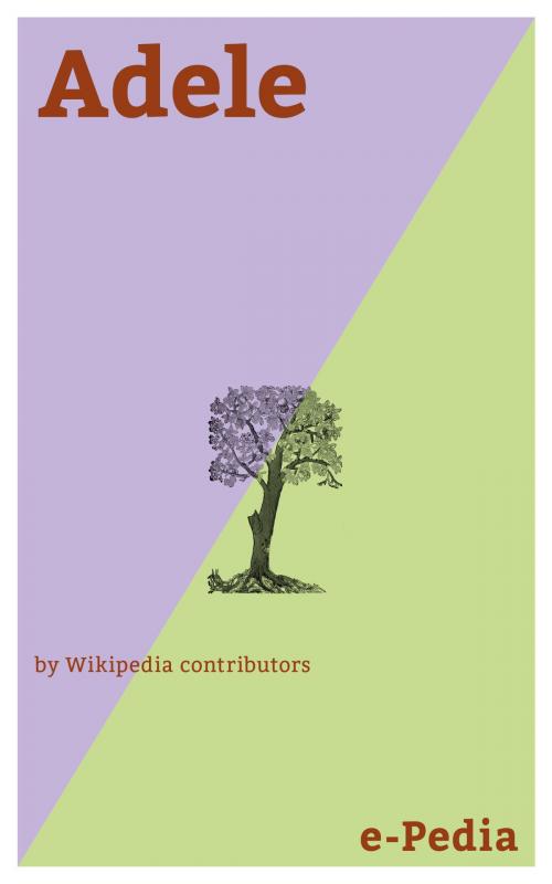 Cover of the book e-Pedia: Adele by Wikipedia contributors, e-Pedia