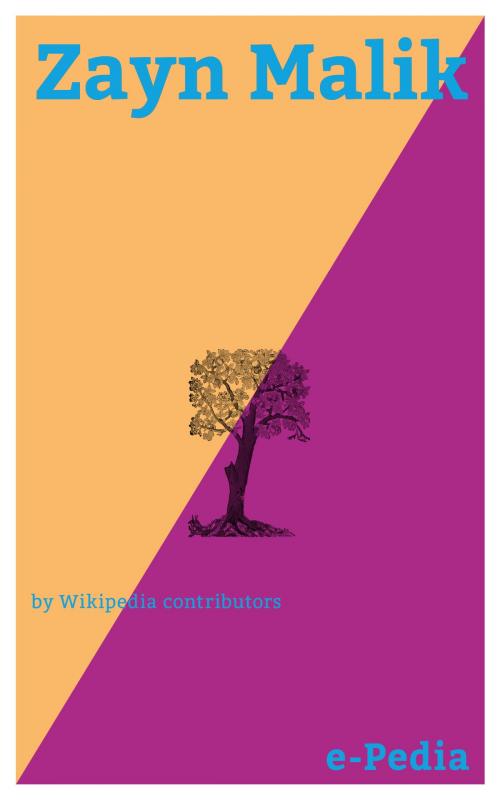 Cover of the book e-Pedia: Zayn Malik by Wikipedia contributors, e-Pedia