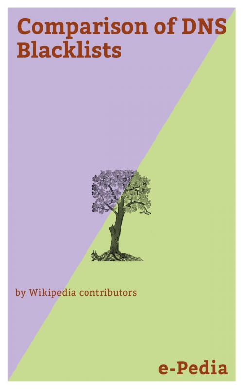 Cover of the book e-Pedia: Comparison of DNS Blacklists by Wikipedia contributors, e-Pedia