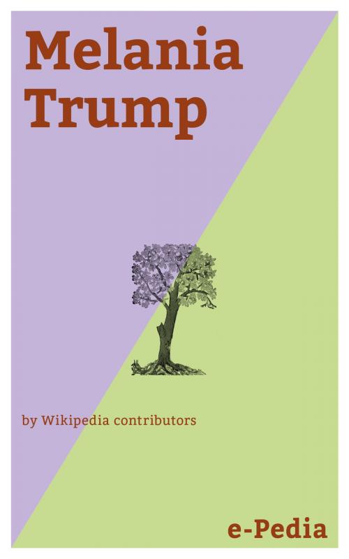 Cover of the book e-Pedia: Melania Trump by Wikipedia contributors, e-Pedia