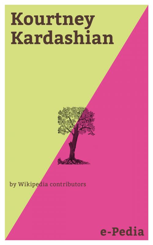 Cover of the book e-Pedia: Kourtney Kardashian by Wikipedia contributors, e-Pedia