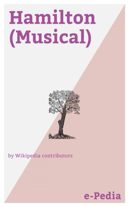 Cover of the book e-Pedia: Hamilton (Musical) by Wikipedia contributors, e-Pedia