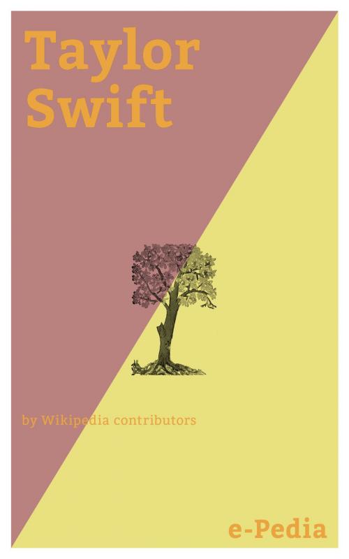 Cover of the book e-Pedia: Taylor Swift by Wikipedia contributors, e-Pedia