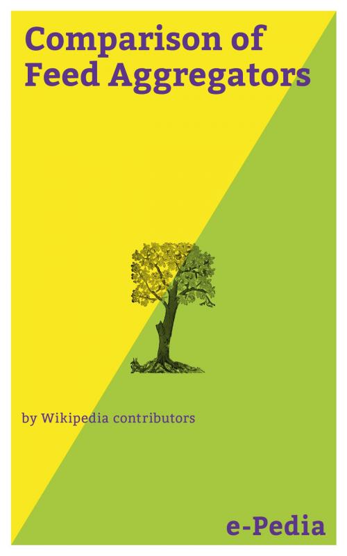 Cover of the book e-Pedia: Comparison of Feed Aggregators by Wikipedia contributors, e-Pedia