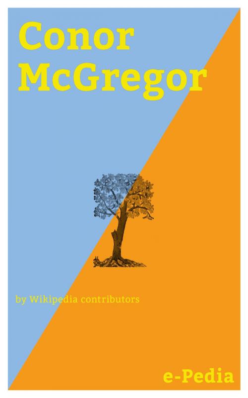 Cover of the book e-Pedia: Conor McGregor by Wikipedia contributors, e-Pedia