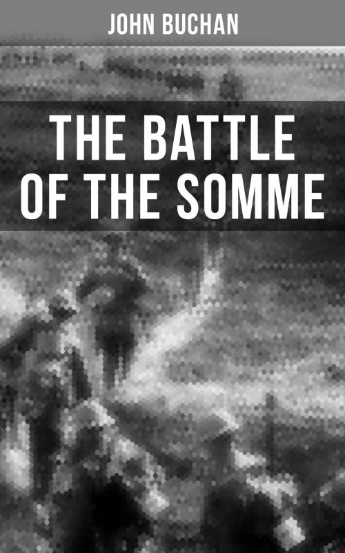 Cover of the book THE BATTLE OF THE SOMME by John Buchan, Musaicum Books