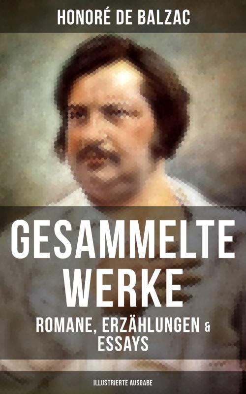 Cover of the book Gesammelte Werke von Balzac: Romane, Erzählungen & Essays (Illustrierte Ausgabe) by Honoré de Balzac, Musaicum Books