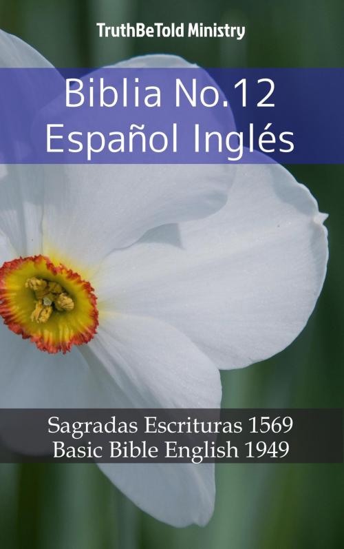 Cover of the book Biblia No.12 Español Inglés by TruthBeTold Ministry, PublishDrive