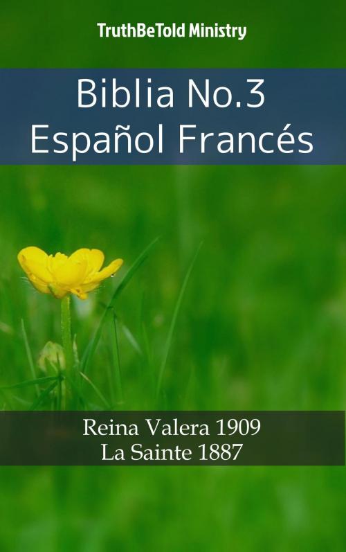 Cover of the book Biblia No.3 Español Francés by TruthBeTold Ministry, PublishDrive