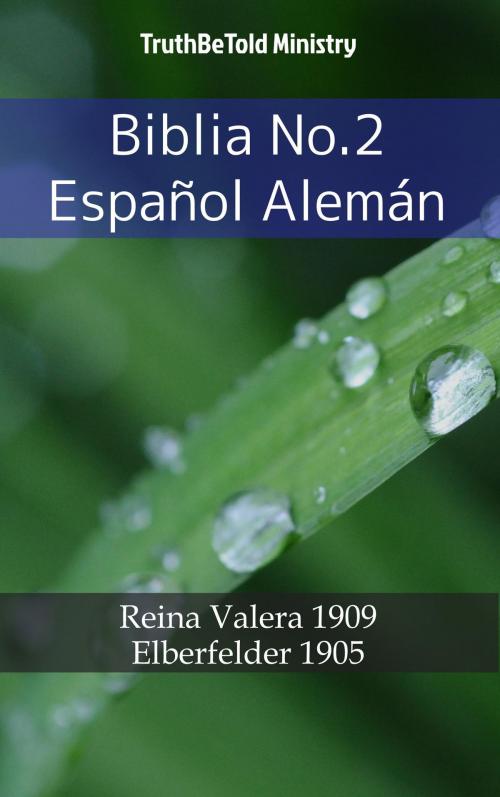 Cover of the book Biblia No.2 Español Alemán by TruthBeTold Ministry, PublishDrive
