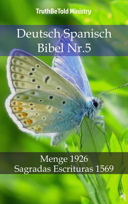 Cover of the book Deutsch Spanisch Bibel Nr.5 by TruthBeTold Ministry, PublishDrive