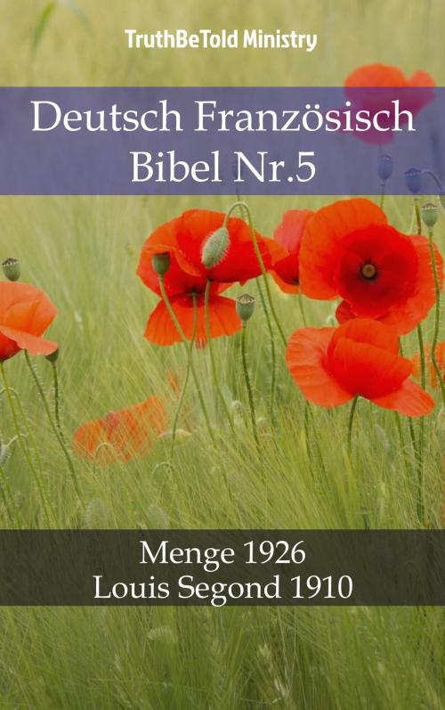 Cover of the book Deutsch Französisch Bibel Nr.5 by TruthBeTold Ministry, PublishDrive