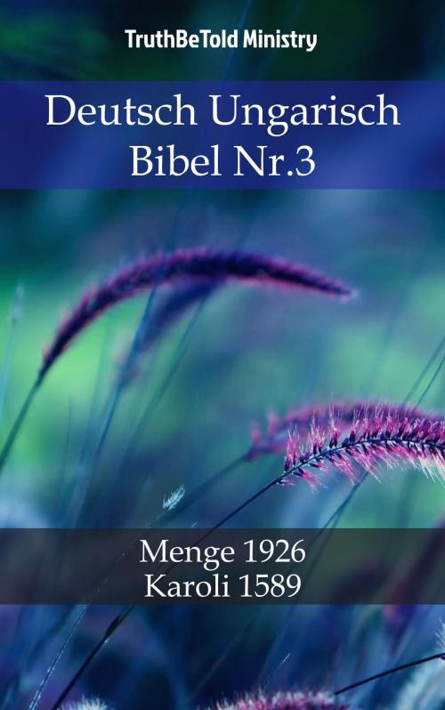 Cover of the book Deutsch Ungarisch Bibel Nr.3 by TruthBeTold Ministry, PublishDrive
