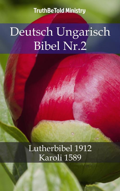 Cover of the book Deutsch Ungarisch Bibel Nr.2 by TruthBeTold Ministry, PublishDrive
