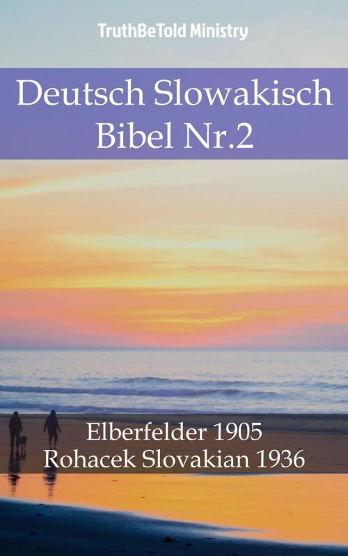 Cover of the book Deutsch Slowakisch Bibel Nr.2 by TruthBeTold Ministry, TruthBeTold Ministry