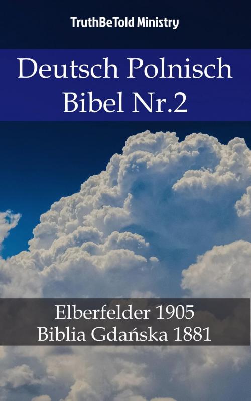 Cover of the book Deutsch Polnisch Bibel Nr.2 by TruthBeTold Ministry, TruthBeTold Ministry