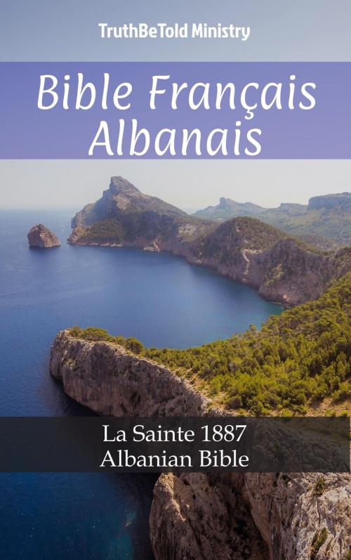 Cover of the book Bible Français Albanais by TruthBeTold Ministry, PublishDrive