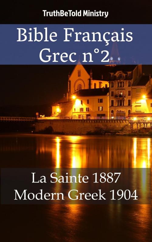 Cover of the book Bible Français Grec n°2 by TruthBeTold Ministry, PublishDrive