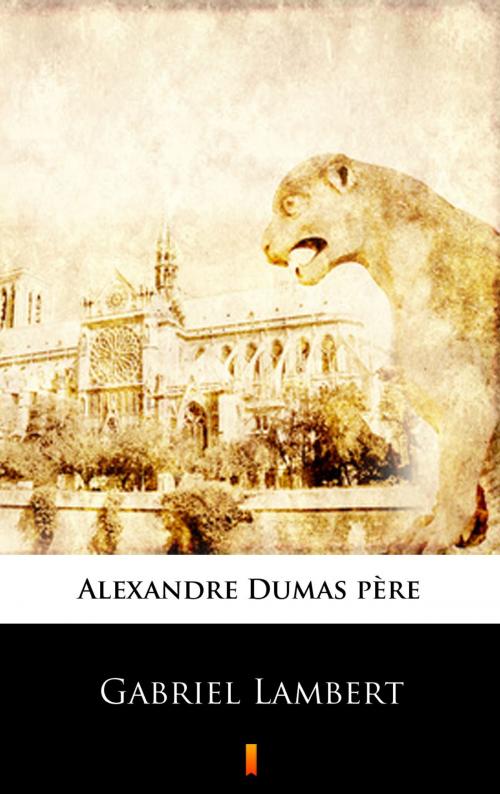 Cover of the book Gabriel Lambert by Alexandre Dumas père, Ktoczyta.pl