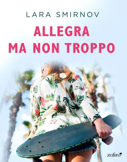 Cover of the book Allegra ma non troppo by Lara Smirnov, Grupo Planeta
