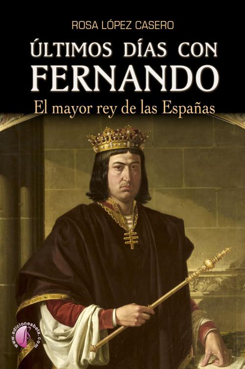 Cover of the book Últimos días con Fernando by Rosa López Casero, Ediciones Beta III Milenio