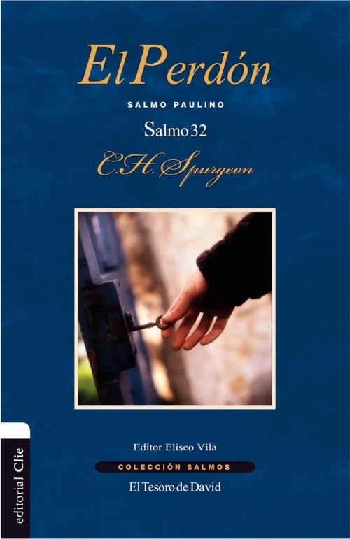 Cover of the book El perdón by Charles Haddon Spurgeon, Editorial CLIE