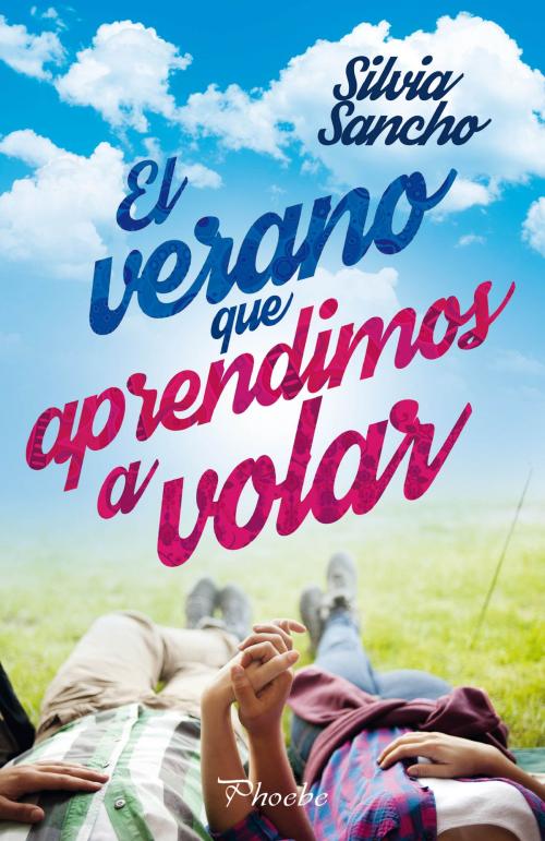 Cover of the book El verano que aprendimos a volar by Silvia Sancho, Ediciones Pàmies