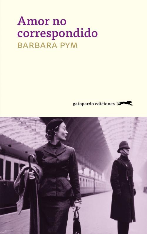 Cover of the book Amor no correspondido by Barbara Pym, Gatopardo Ediciones