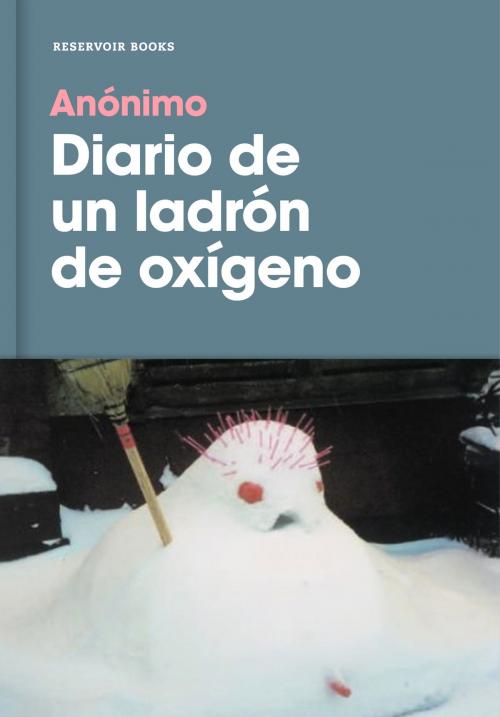 Cover of the book Diario de un ladrón de oxígeno by Anónimo, Penguin Random House Grupo Editorial España