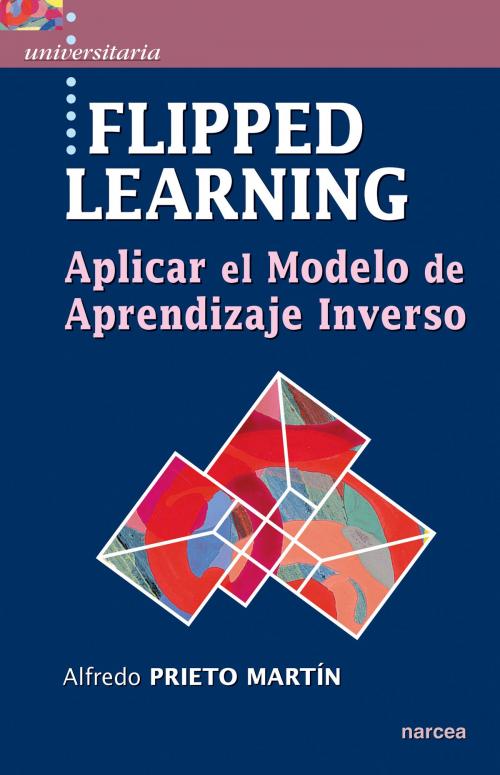Cover of the book Flipped learning by Alfredo Prieto Martín, Narcea Ediciones