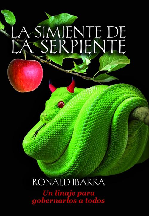 Cover of the book La simiente de la serpiente by Ronald Ibarra, Editorial Bubok Publishing