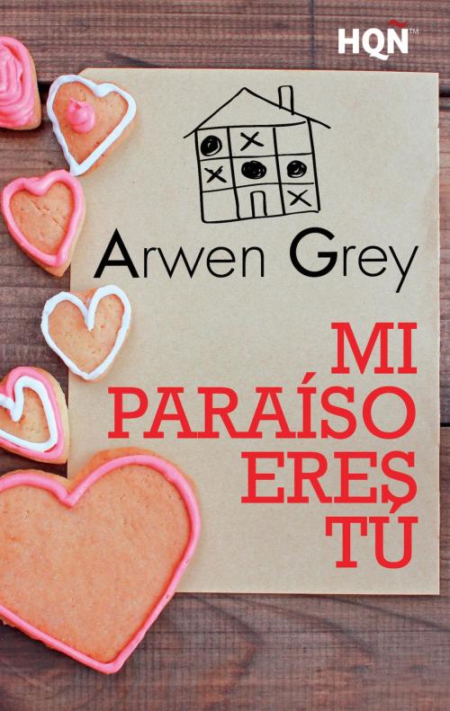 Cover of the book Mi paraíso eres tú by Arwen Grey, Harlequin, una división de HarperCollins Ibérica, S.A.