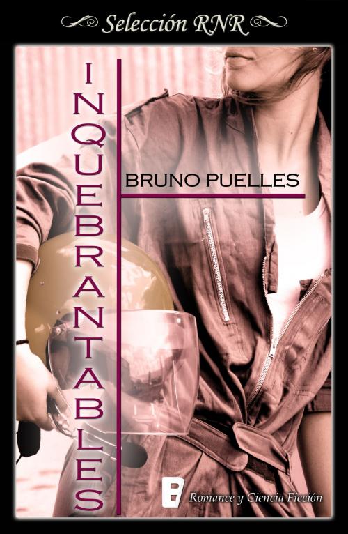 Cover of the book Inquebrantables by Bruno Puelles, Penguin Random House Grupo Editorial España