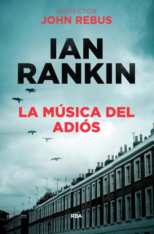 Cover of the book La música del adiós by Francisco Martín Arribas, Ian Rankin, RBA