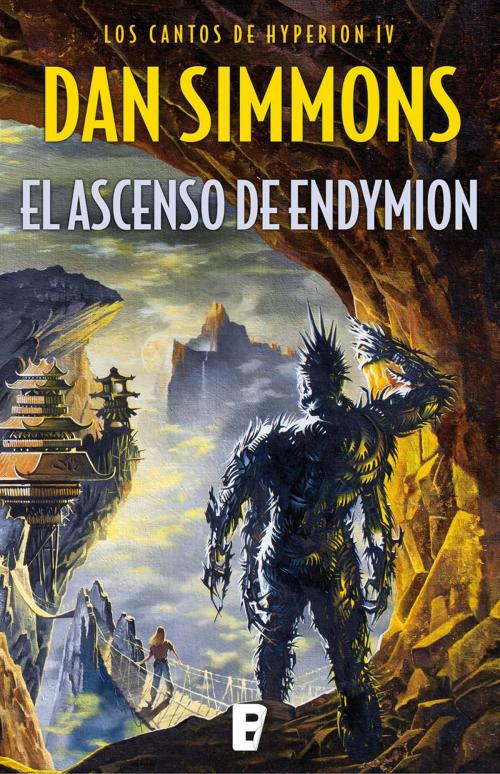 Cover of the book El ascenso de Endymion (Los cantos de Hyperion 4) by Dan Simmons, Penguin Random House Grupo Editorial España