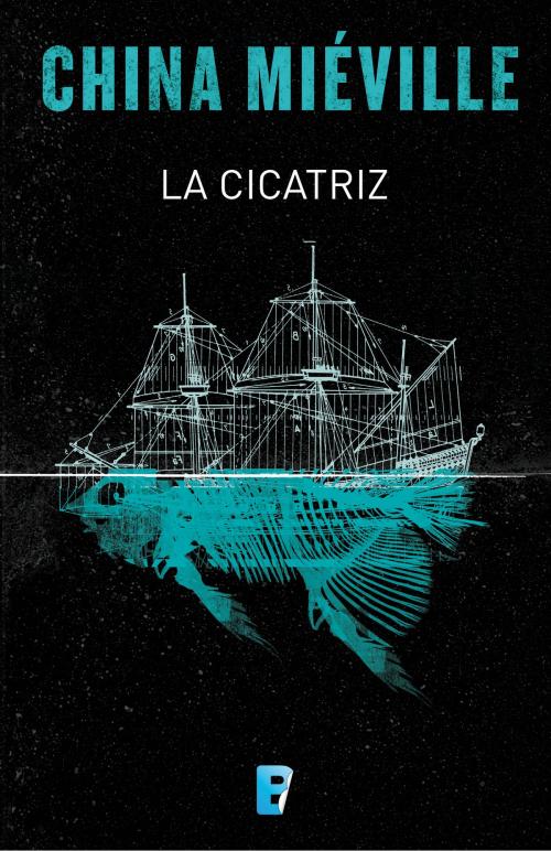 Cover of the book La cicatriz (Bas-Lag 2) by China Miéville, Penguin Random House Grupo Editorial España