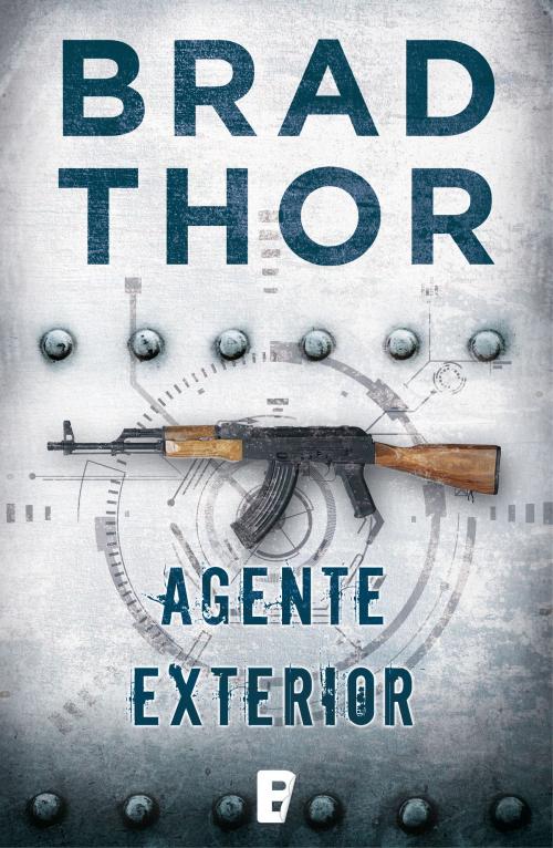 Cover of the book Agente exterior by Brad Thor, Penguin Random House Grupo Editorial España
