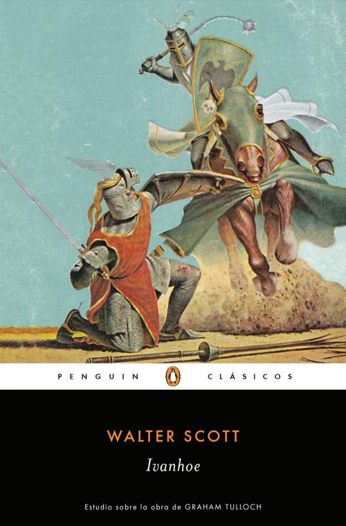 Cover of the book Ivanhoe by Walter Scott, Penguin Random House Grupo Editorial España
