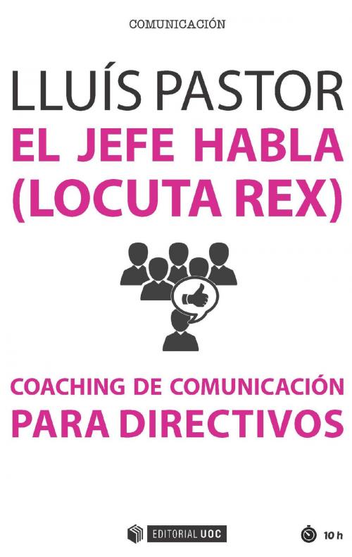 Cover of the book El jefe habla (locuta rex) by Lluís Pastor, EDITORIAL UOC, S.L.