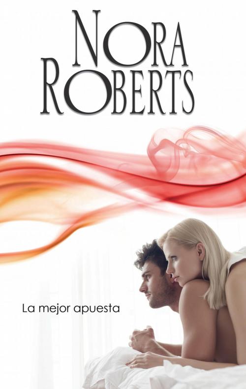 Cover of the book La mejor apuesta by Nora Roberts, Harlequin, una división de HarperCollins Ibérica, S.A.
