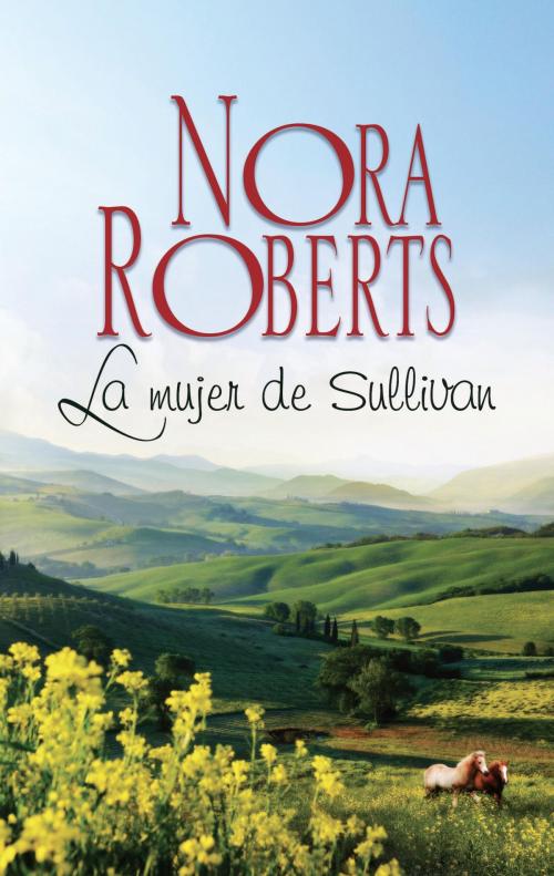 Cover of the book La mujer de Sullivan by Nora Roberts, Harlequin, una división de HarperCollins Ibérica, S.A.