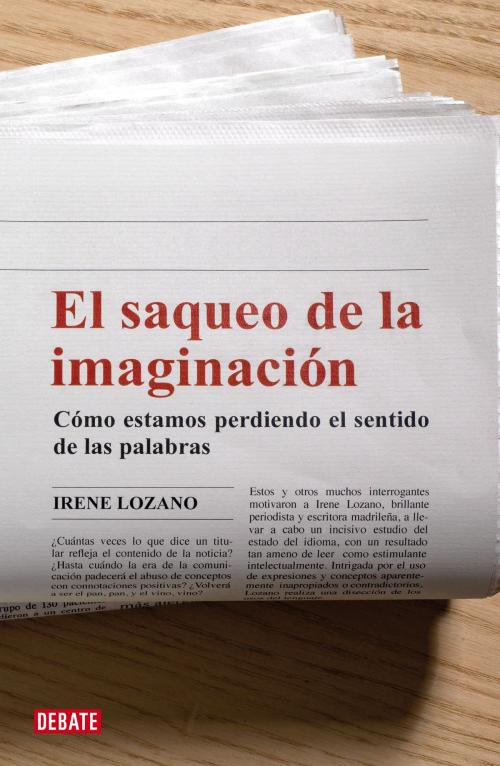 Cover of the book El saqueo de la imaginación by Irene Lozano, Penguin Random House Grupo Editorial España