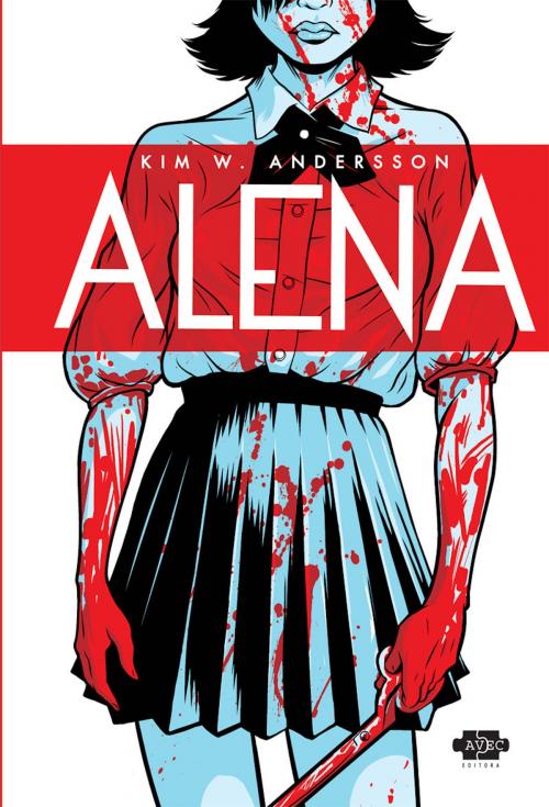 Cover of the book Alena by Kim Andersson, AVEC Editora
