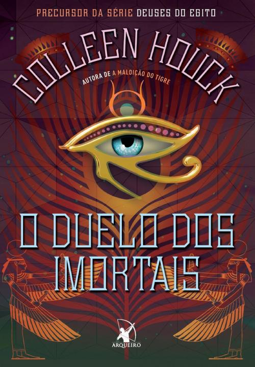 Cover of the book O duelo dos imortais by Colleen Houck, Arqueiro