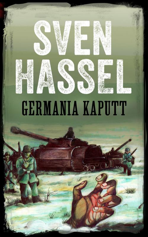Cover of the book GERMANIA KAPUTT by Sven Hassel, MHAbooks
