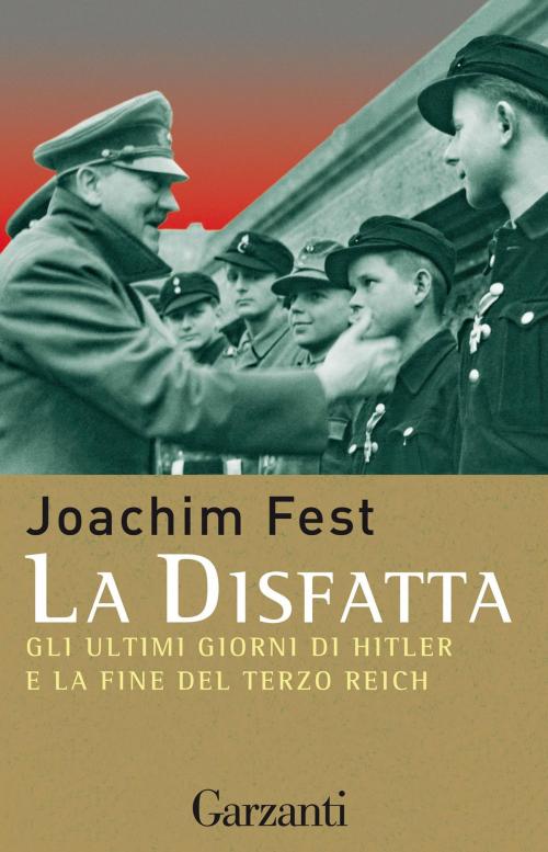 Cover of the book La disfatta by Joachim Fest, Garzanti