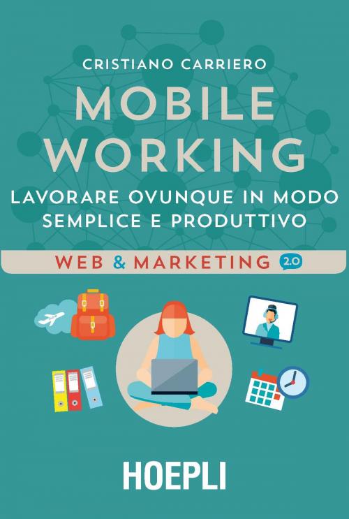 Cover of the book Mobile working by Cristiano Carriero, Hoepli