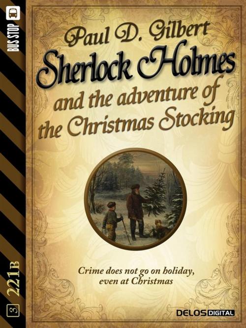 Cover of the book Sherlock Holmes and the Adventure of the Christmas Stocking by Paul D. Gilbert, Luigi Pachì, Delos Digital